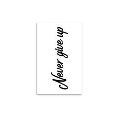 minink Tattoo Schrift Never give up Grösse: M (1.9 cm x 7.0 cm)