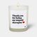 ChattyCandles Thank you for being my unpaid therapist Wachskerze Zylinder Moschus, Canangabaum Weiß 1 Stück(e)
