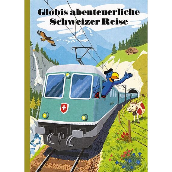Globi abenteuerliche Schweizer Reise